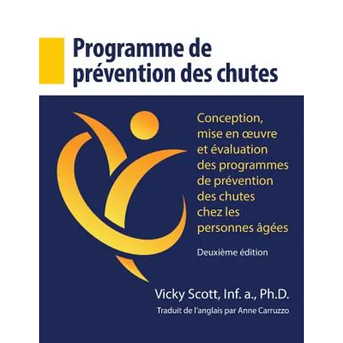 Programme de prévention des chutes: Conception, mise en oeuvre et évaluation des programmes de prévention des chutes chez les personnes âgées