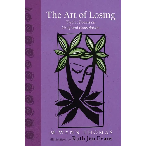 The Art of Losing: Twelve Poems on Grief and Consolation