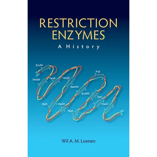 Restriction Enzymes: A History