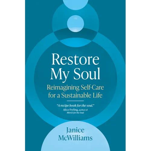 Restore My Soul: Reimagining Self-Care for a Sustainable Life