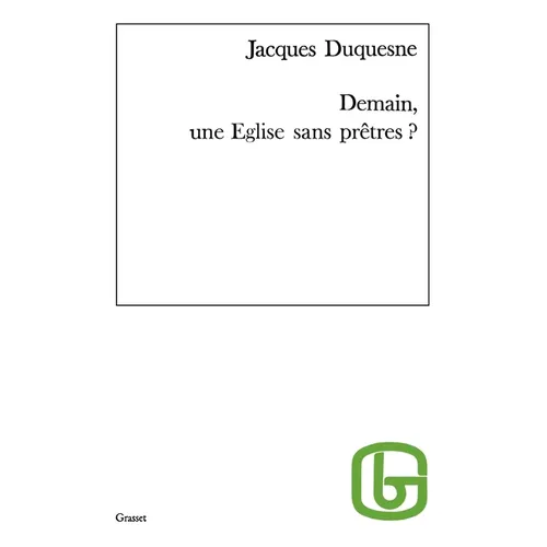 Demain, une Église sans prêtre ?