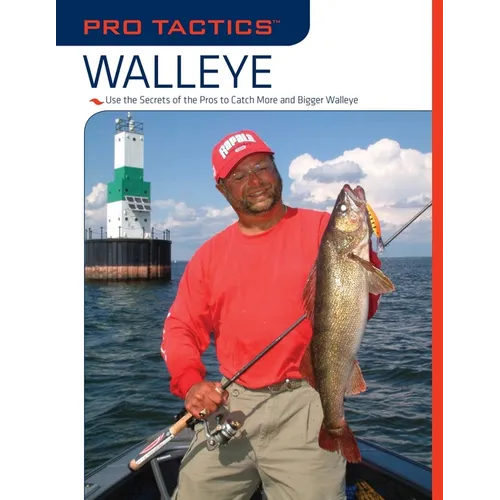 Pro Tactics(TM): Walleye: Use the Secrets of the Pros to Catch More and Bigger Walleye