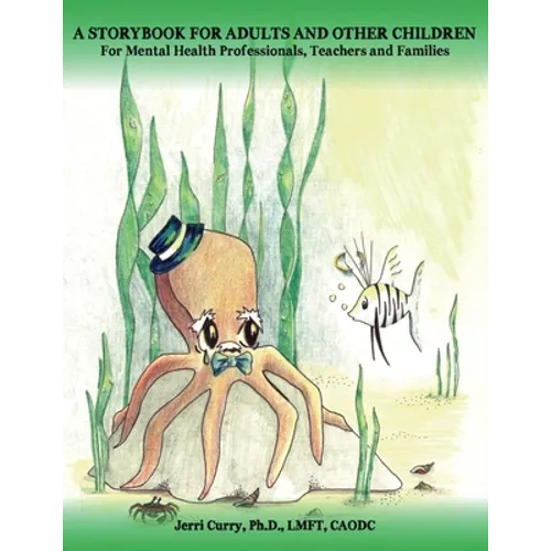 A Storybook for Adults and Other Children