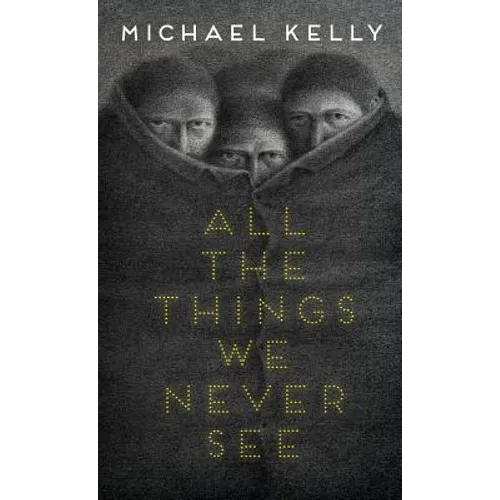 All the Things We Never See