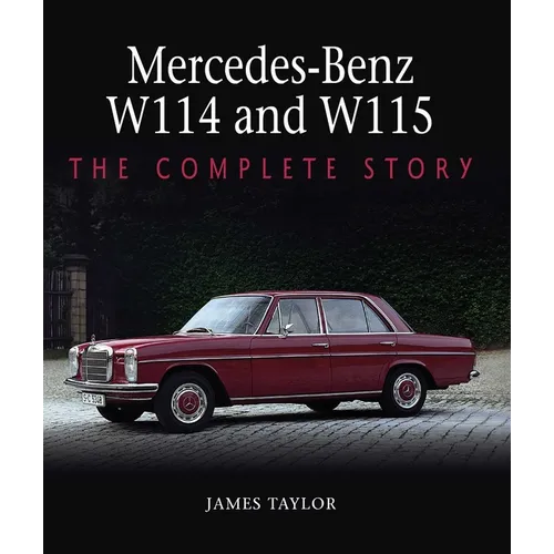 Mercedes-Benz W114 and W115: The Complete Story