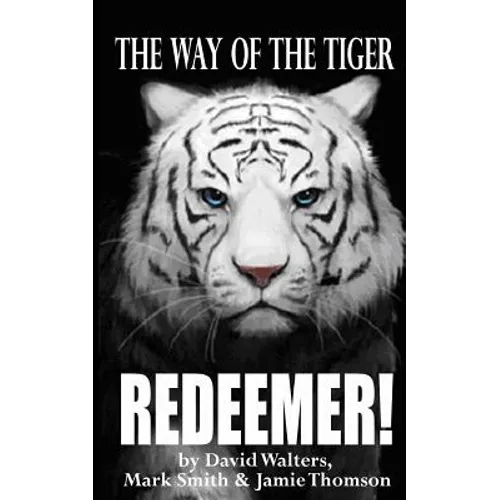 Redeemer: The Way of the Tiger 7