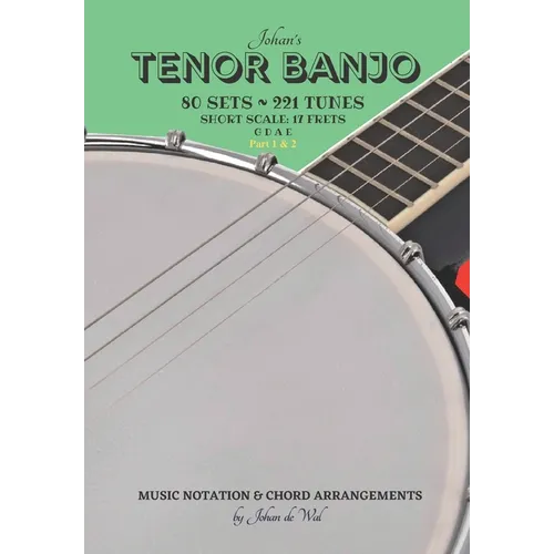 Johan's TENOR BANJO Sets & Tunes: Music Notation & Chord Arrangements