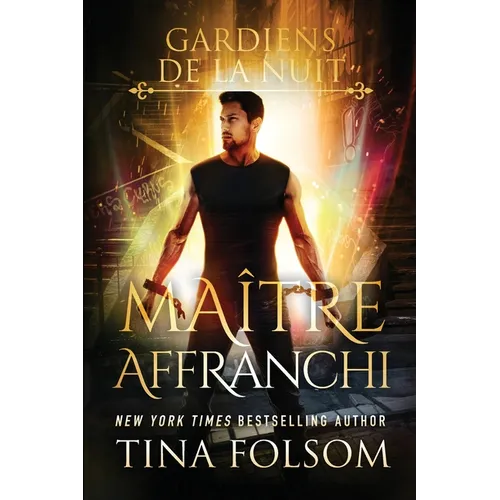 Maître Affranchi (Les Gardiens de la Nuit - Tome 2)
