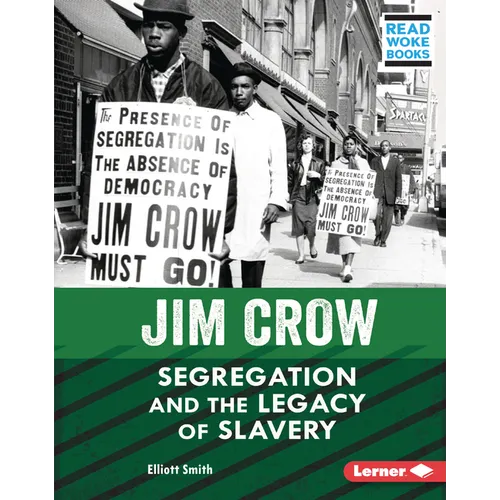 Jim Crow: Segregation and the Legacy of Slavery