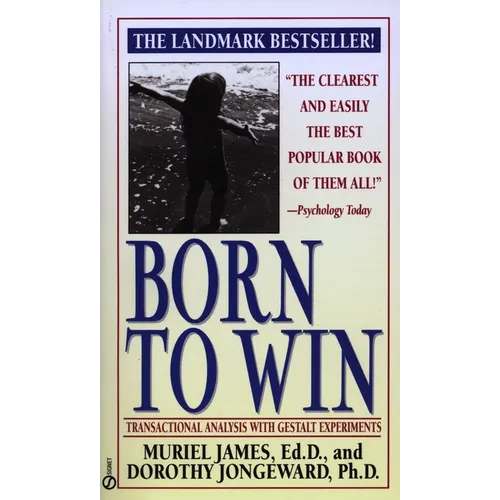 Born to Win: Transactional Analysis with Gestalt Experiments