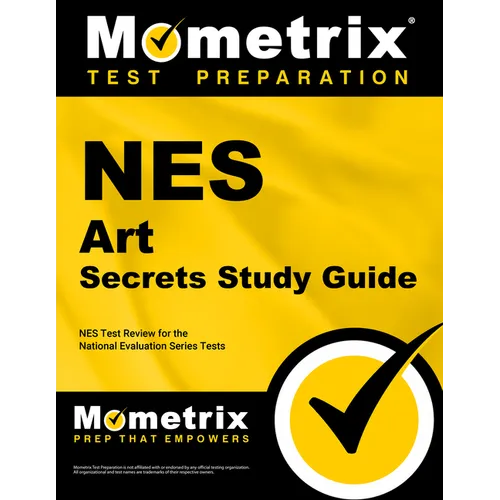 NES Art Secrets Study Guide: NES Test Review for the National Evaluation Series Tests