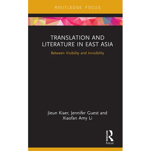 Translation and Literature in East Asia: Between Visibility and Invisibility
