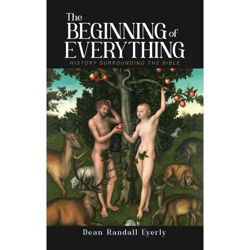 The Beginning of Everything: History Surrounding The Bible
