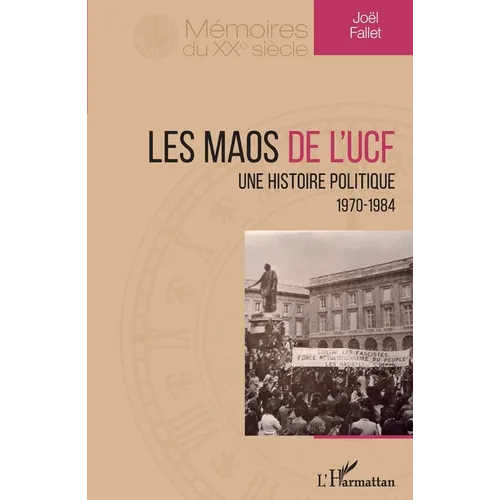 Les maos de l'UCF: Une histoire politique 1970-1984