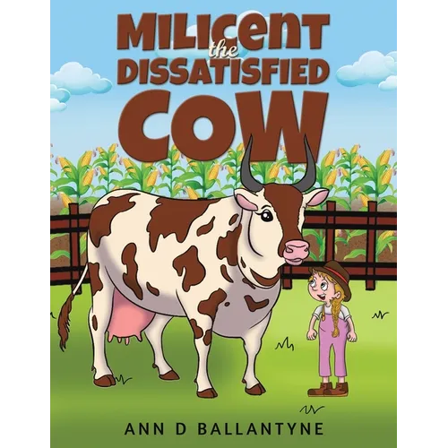 Milicent the Dissatisfied Cow