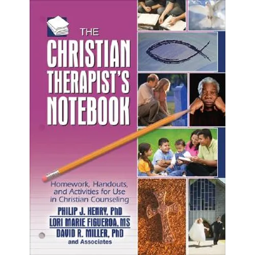 The Christian Therapist's Notebook: Homework, Handouts, and Activities for Use in Christian Counseling