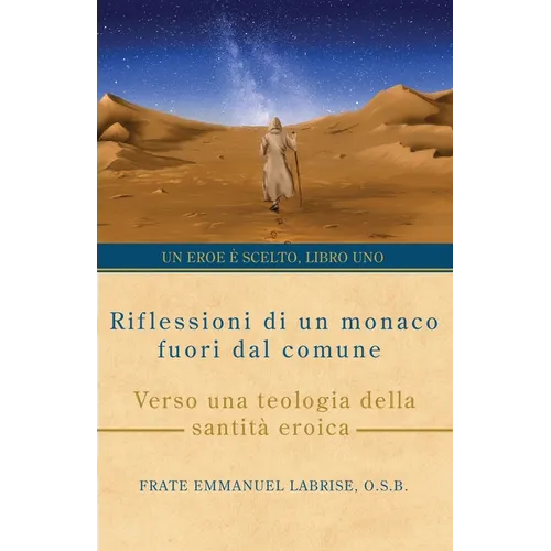 Riflessioni di un monaco fuori dal comune: Verso una teologia della santità eroica