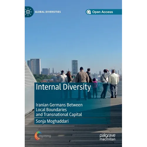 Internal Diversity: Iranian Germans Between Local Boundaries and Transnational Capital