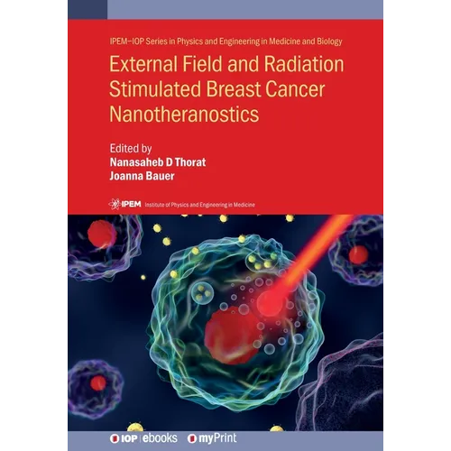 External Field and Radiation Stimulated Breast Cancer Nanotheranostics