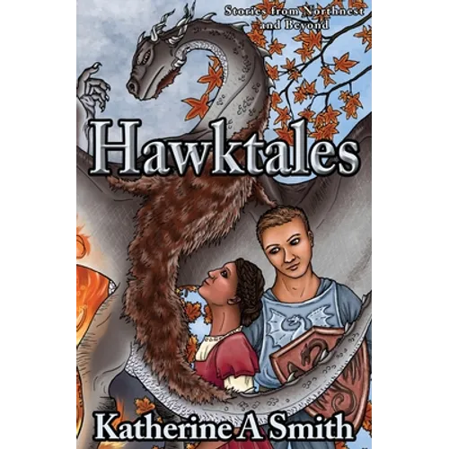 Hawktales: Stories from Northnest and Beyond