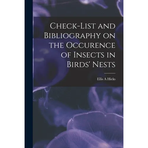 Check-list and Bibliography on the Occurence of Insects in Birds' Nests