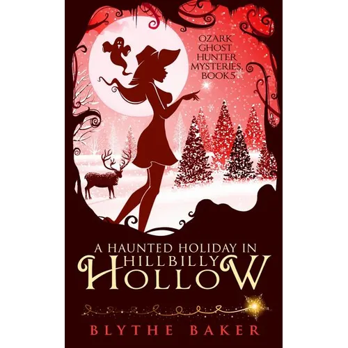 A Haunted Holiday in Hillbilly Hollow