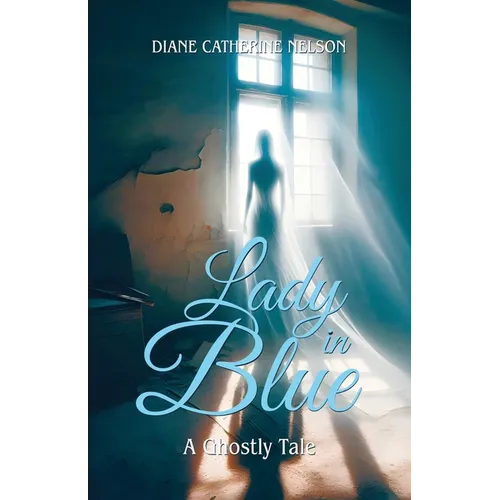 Lady in Blue: A Ghostly Tale