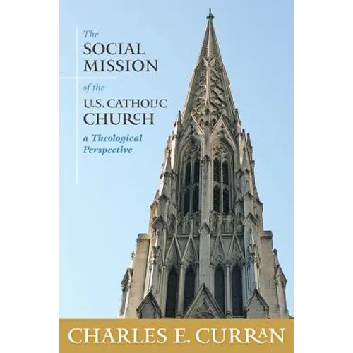 The Social Mission of the U.S. Catholic Church: A Theological Perspective