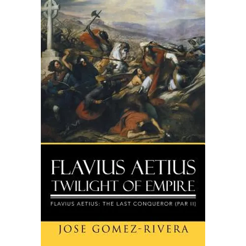 Flavius Aetius Twilight of Empire