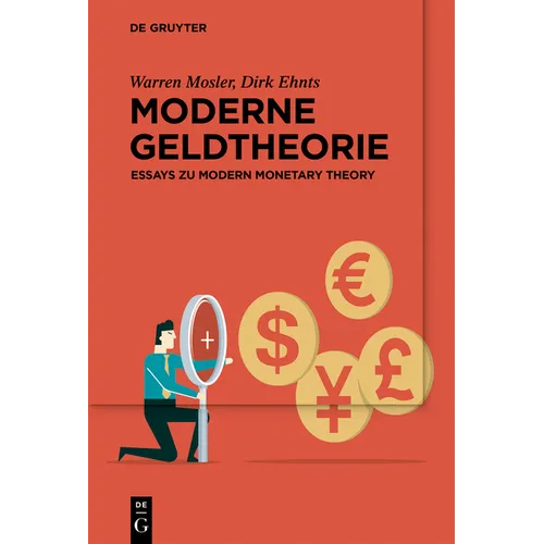 Moderne Geldtheorie: Essays Zu Modern Monetary Theory