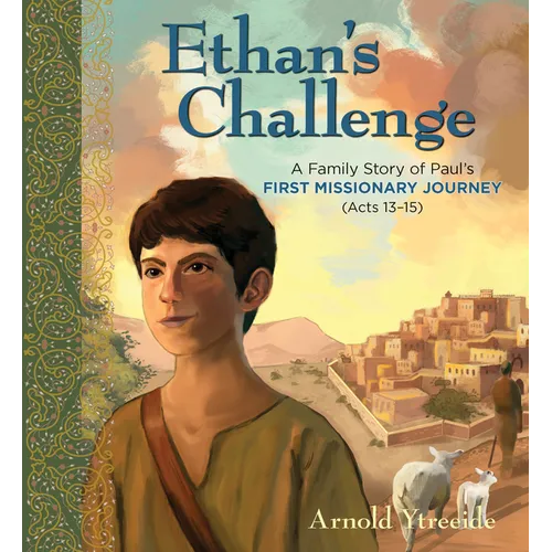 Ethan's Challenge: A Family Story of Paul's First Missionary Journey