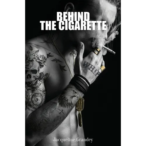Behind the Cigarette