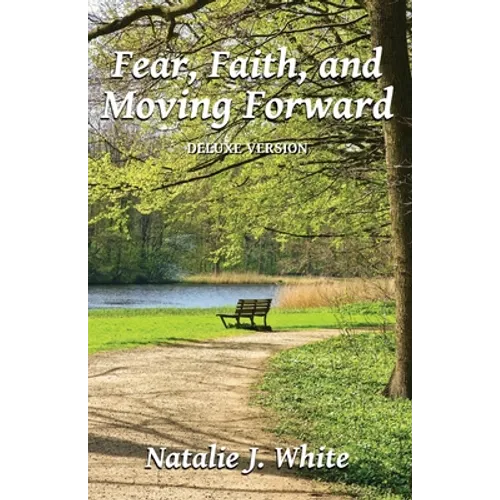Fear, Faith, and Moving Forward Deluxe Version
