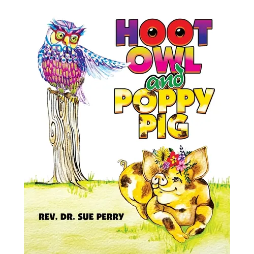 Hoot Owl and Poppy Pig