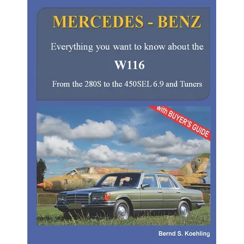 MERCEDES-BENZ, The 1970s, W116: From the 280S to the 450SEL 6.9 and Tuners