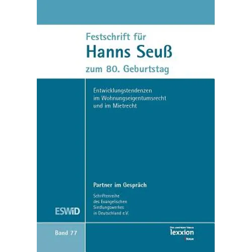 Festschrift Fur Hanns Seuss Zum 80.Geburtstag: Entwicklungstendenzen Im Wohnungseigentumsrecht Und Im Mietrecht