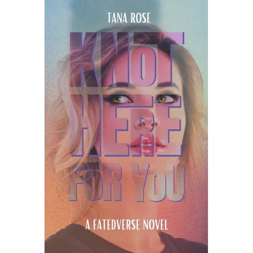 Knot Here for You: A Second Chance Omegaverse Romance