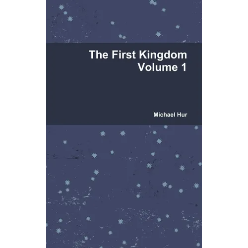The First Kingdom Volume 1