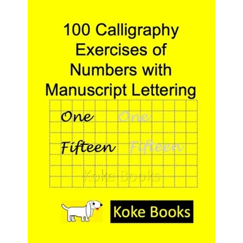 100 Calligraphy Exercises of Numbers with Manuscript Lettering: Coke Books