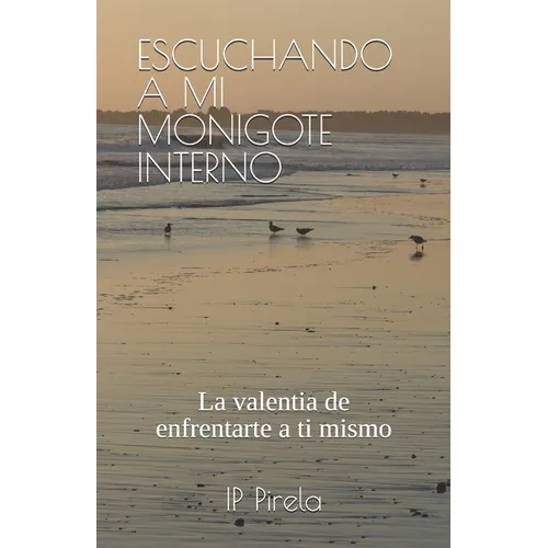Escuchando a Mi Monigote Interno: La valentia de enfrentarte a ti mismo