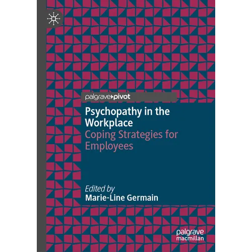 Psychopathy in the Workplace: Coping Strategies for Employees
