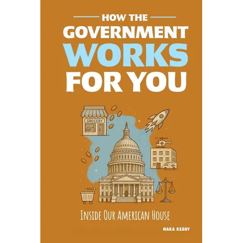 How the Government Works for You