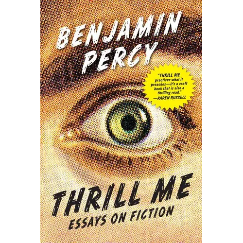Thrill Me: Essays on Fiction