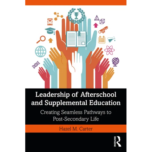 Leadership of Afterschool and Supplemental Education: Creating Seamless Pathways to Post-Secondary Life