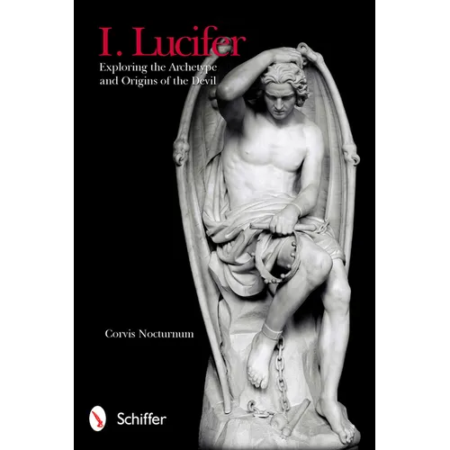 I. Lucifer: Exploring the Archetype and Origins of the Devil