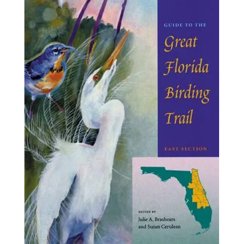 Guide to the Great Florida Birding Trail: East Section
