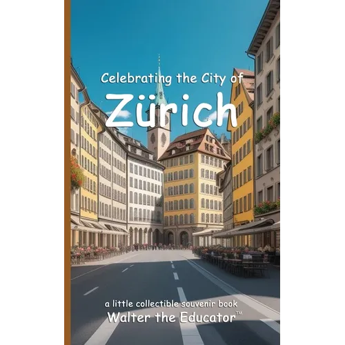 Celebrating the City of Zürich