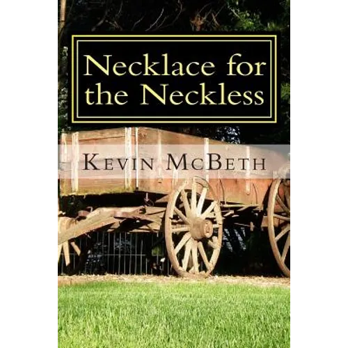 Necklace for the Neckless: a tale of human nature