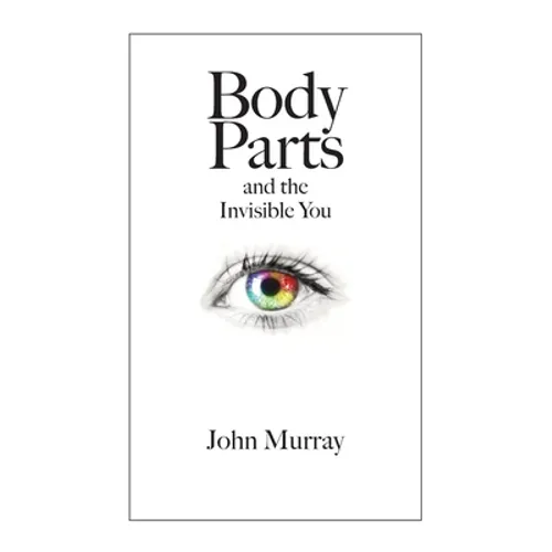 Body Parts and the Invisible You