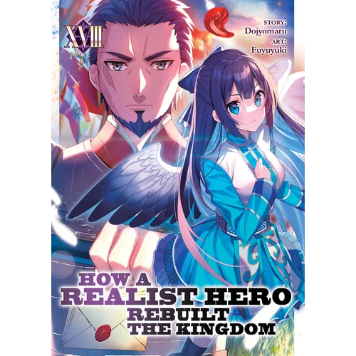 How a Realist Hero Rebuilt the Kingdom (Light Novel) Vol. 18
